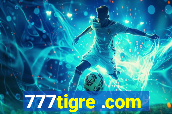 777tigre .com